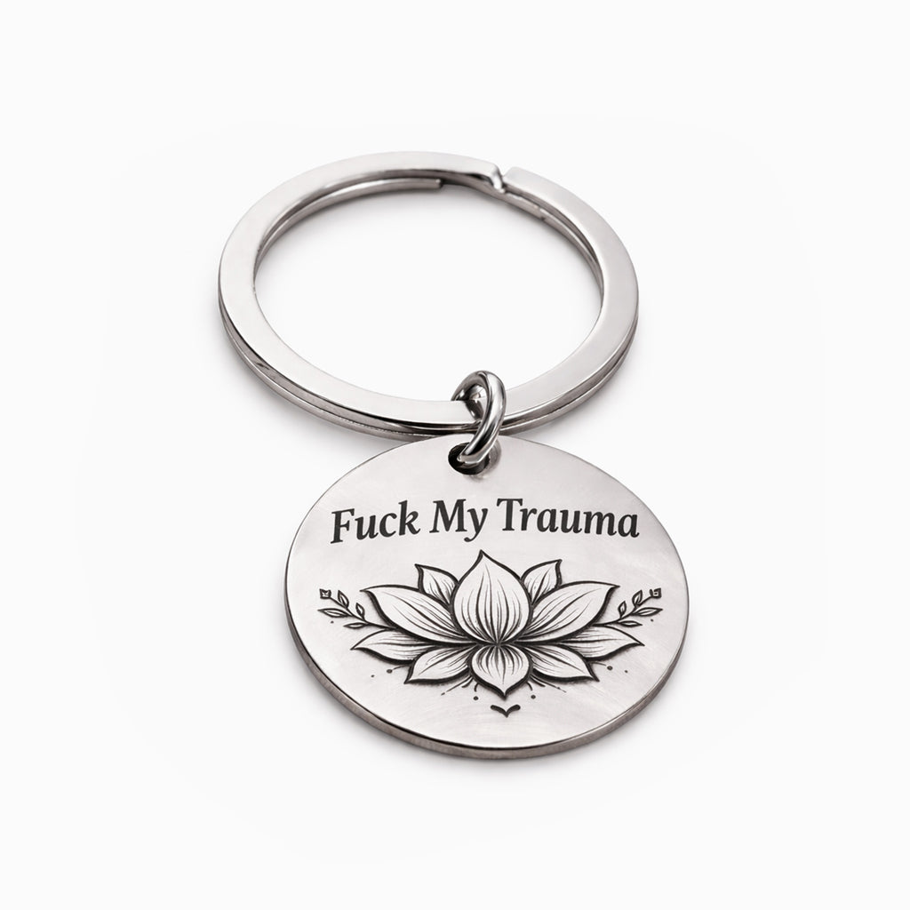 F♥︎ck My Trauma Lotus Keychain