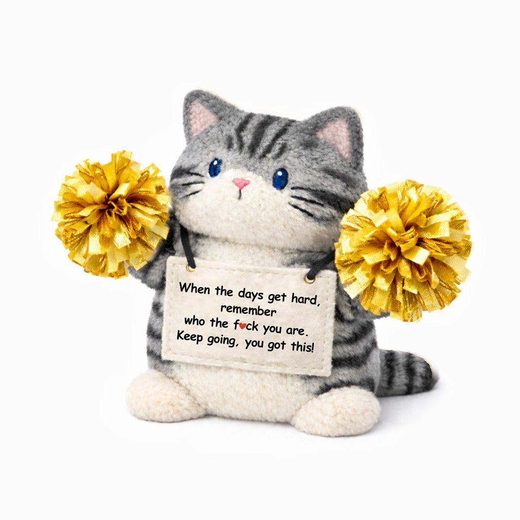 Remember Who The F♥︎ck You Are Cheer Up Kitty Plush