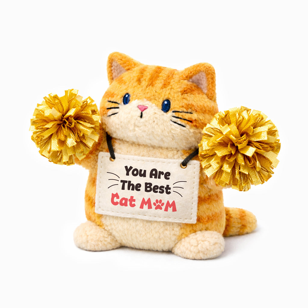 The Best Cat Mom Cheer Up Kitty Plush