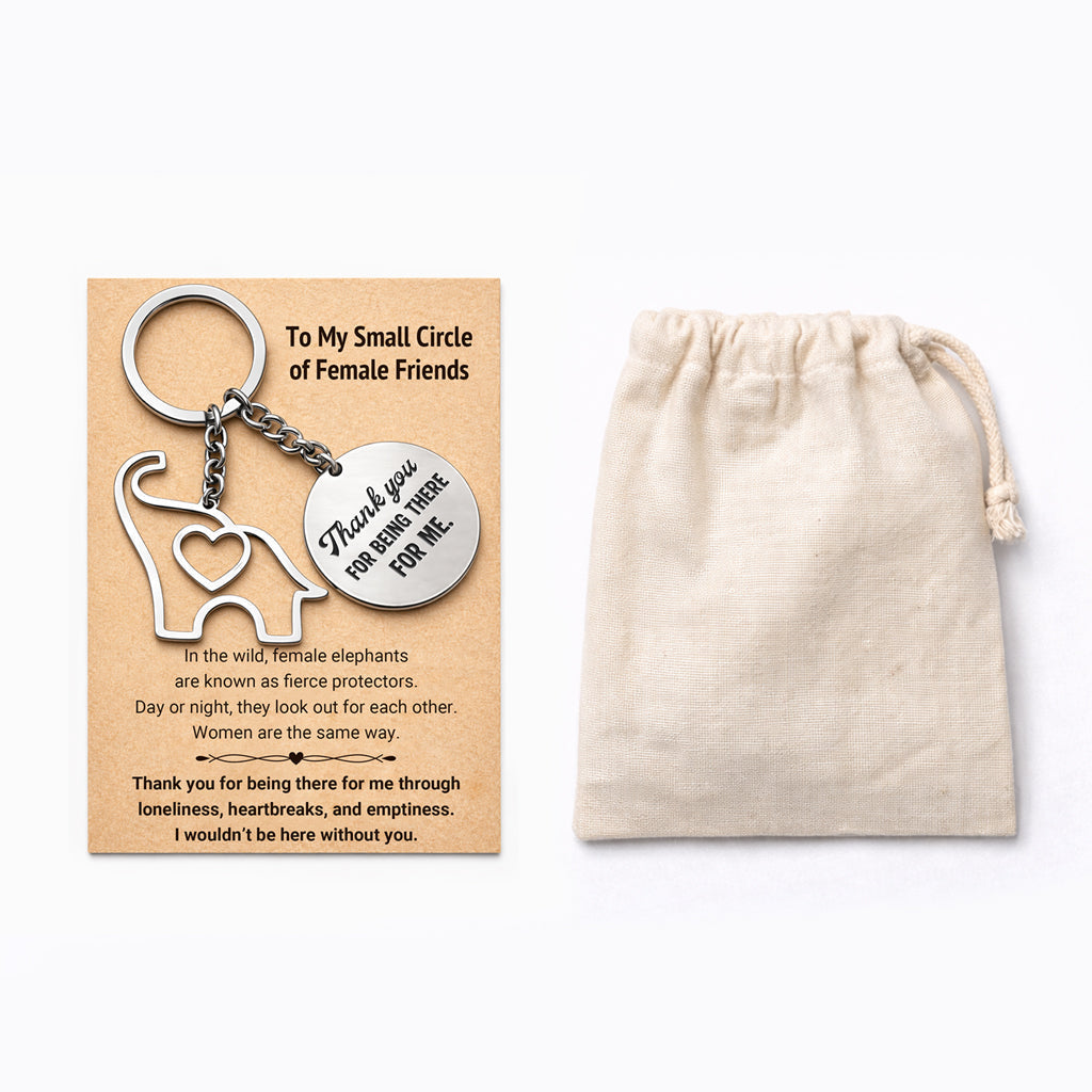 To My Small Circle of Female Friends Elephant Keychain
