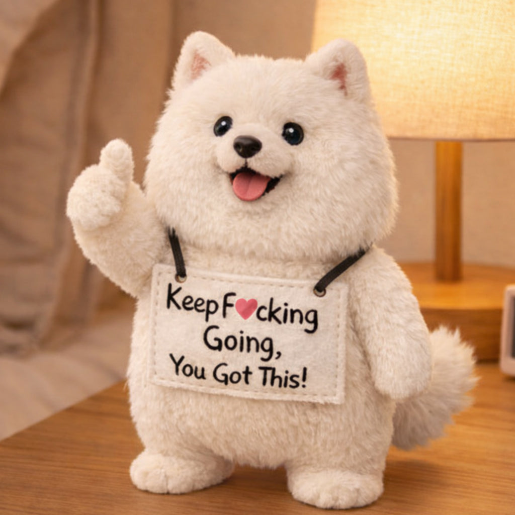 You Got This Emotional Support Samoyed Plush