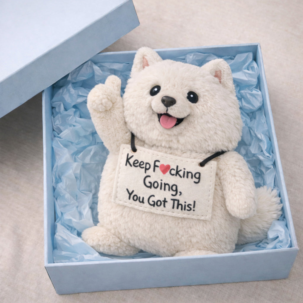 You Got This Emotional Support Samoyed Plush