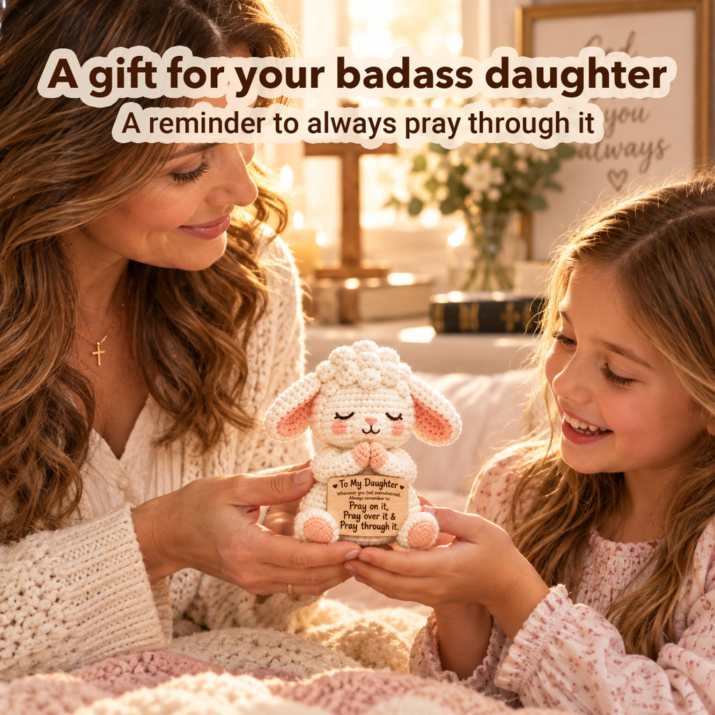 To My Daughter Pray Through It Crochet Sheep