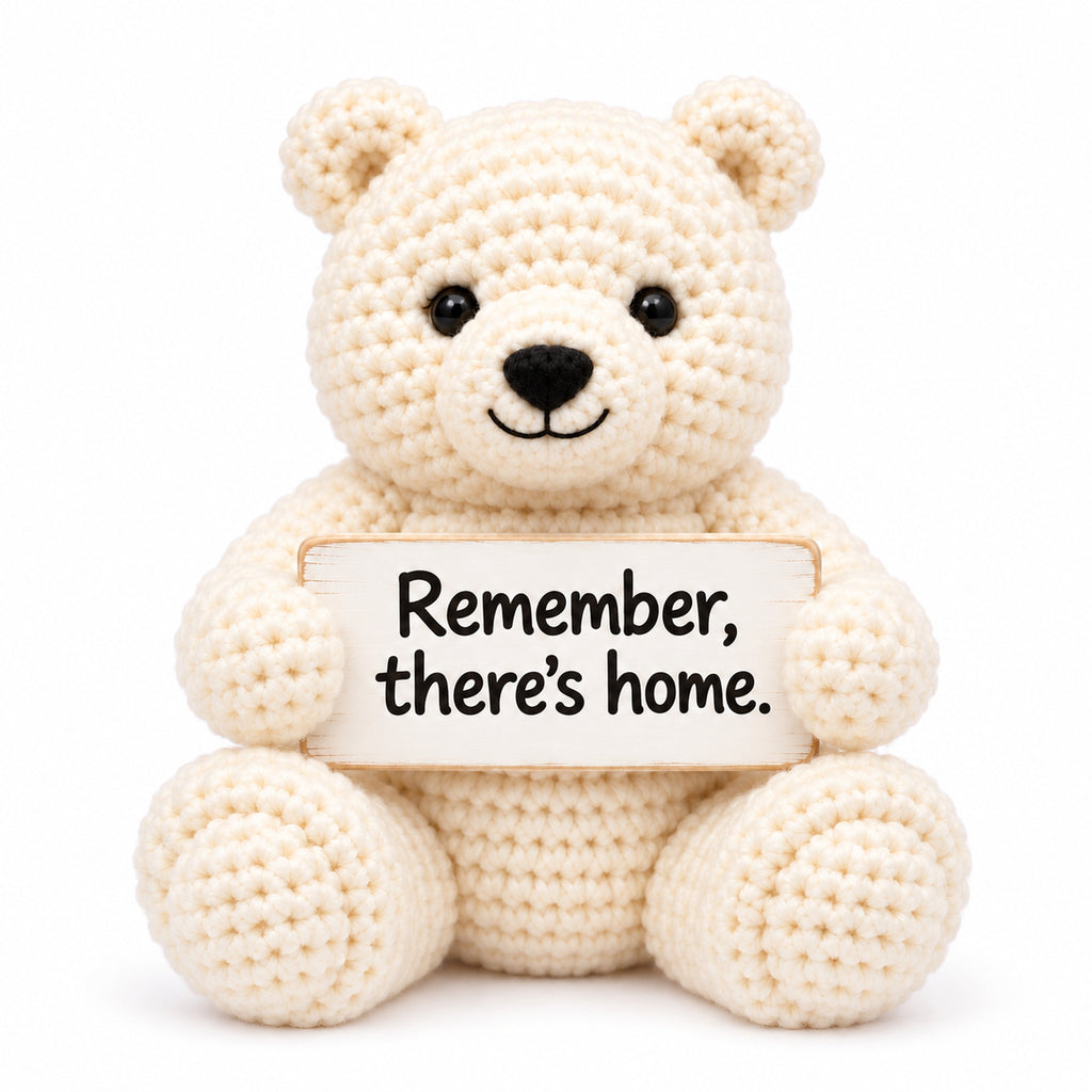 Remember There's Home Crochet Bear