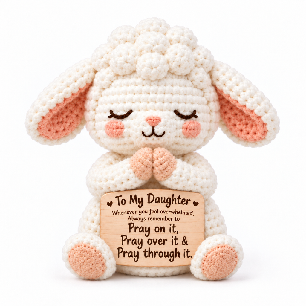 To My Daughter Pray Through It Crochet Sheep