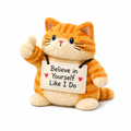 Believe in Yourself  Like I Do Cat Plush